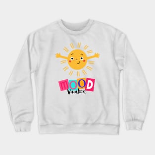 Mood vacation sunset Crewneck Sweatshirt